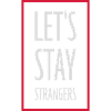 Citation Restons Strangers