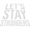 Citation Restons Strangers