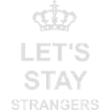 Citation Restons Strangers