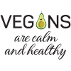 Vegans are calm and healthy