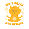 Cat: Pause and Reflect - Meditation