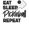 Pickleball Eat Sleep Pickleball