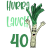 Hurra der Lauch wird 40