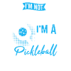 Pickleball Lover Funny Full Time Pickleball Player