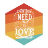 All you need is love