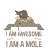 Moles are great