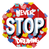 Never stop dreaming - dream
