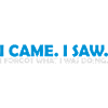 I came saw forget