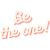 Be The One