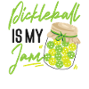 Pickleball Pickleball Is My Jam