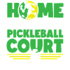 Pickleball Home Is Where The