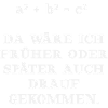 Mathe Satz des Pythagoras Geschenkidee lustig