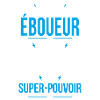 Je suis éboueur - Super-pouvoir
