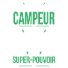 Je suis campeur - Super-pouvoir