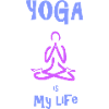 Yoga is my life