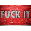Fuck It Brick Wall Graffiti