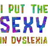 Funny Dyslexia Dyslexia Saying Gift