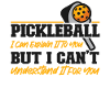 Pickleball Pickleball I Can