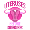 Uteruses Before Duderuses