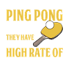 Invest in ping-pong balls - fun