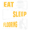 Eat Sleep Flooring Installer