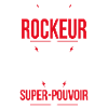 Je suis rockeur - Super-pouvoir