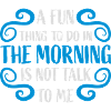 not talk to me