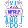 Me, myself, and I do