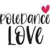 Pole Dance Dancer Poledancing Love Gift
