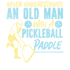 Pickleball Grandpa Never