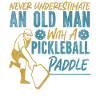 Pickleball Grandpa Never