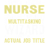 Nurse just because full-time multitasking