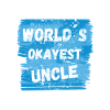 Worlds okayest uncle