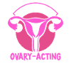 We are not ovary-acting