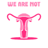 We are not ovary-acting
