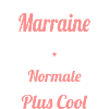 Marraine aide-soignante plus cool