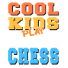 Cool kids play Chess