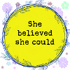 She believed she could
