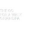 Grandpa Walking