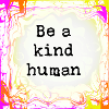 Always be kind