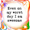 I am awesome