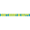 Don't hurry be happy