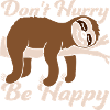 Don't hurry be happy