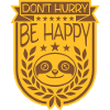 Don't hurry be happy