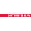 Don't hurry be happy