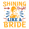 Shining bright like a bride