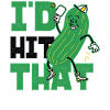 Pickleball Pickle I'd Hit That