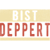 Bist Deppert