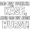 Das ist totaler Käse