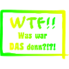 WTF!! Was war DAS denn?!?!